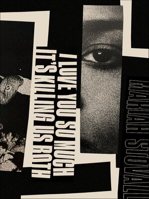 cover image of I Love You So Much It's Killing Us Both